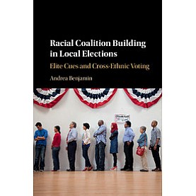 Racial Coalition Building in Local Elections,BENJAMIN,Cambridge University Press,9781108415415,