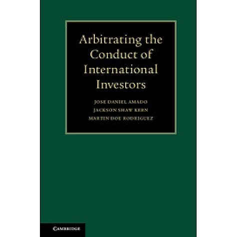 Arbitrating the Conduct of International Investors,Amado,Cambridge University Press,9781108415729, Arbitrating the Conduct of International Investors,Amado,Cambridge University Press,9781108415729,