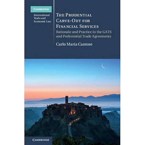 The Prudential Carve-Out for Financial Services,Cantore,Cambridge University Press,9781108415767, The Prudential Carve-Out for Financial Services,Cantore,Cambridge University Press,9781108415767,