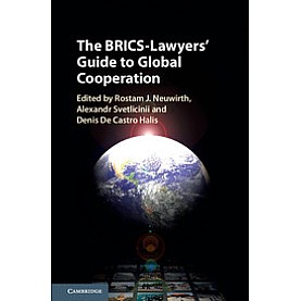 The BRICS-Lawyers' Guide to Global Cooperation,NEUWIRTH,Cambridge University Press,9781108416238, The BRICS-Lawyers' Guide to Global Cooperation,NEUWIRTH,Cambridge University Press,9781108416238,