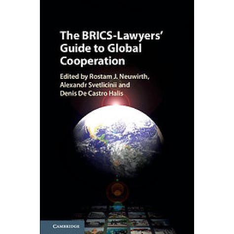 The BRICS-Lawyers' Guide to Global Cooperation,NEUWIRTH,Cambridge University Press,9781108416238,