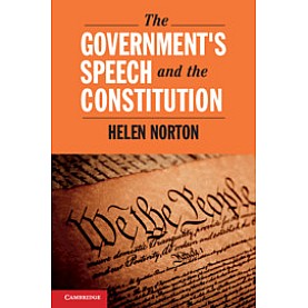 The Government's Speech and the Constitution,Helen Norton,Cambridge University Press,9781108417723,
