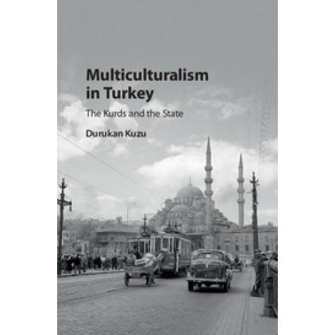 Multiculturalism in Turkey,Kuzu,Cambridge University Press,9781108417822, Multiculturalism in Turkey,Kuzu,Cambridge University Press,9781108417822,