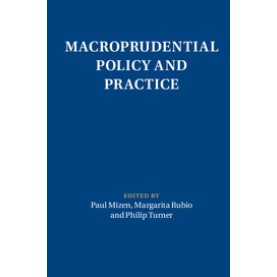 Macroprudential Policy and Practice,MIZEN,Cambridge University Press,9781108419901, Macroprudential Policy and Practice,MIZEN,Cambridge University Press,9781108419901,
