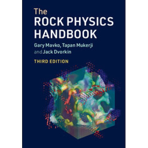 The Rock Physics Handbook,Gary Mavko , Tapan Mukerji , Jack Dvorkin,Cambridge University Press,9781108420266, The Rock Physics Handbook,Gary Mavko , Tapan Mukerji , Jack Dvorkin,Cambridge University Press,9781108420266,