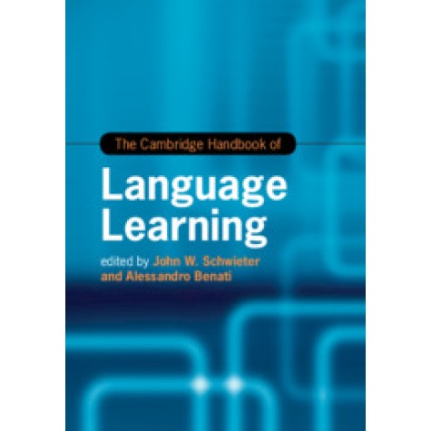 The Cambridge Handbook of Language Learning,Edited by John W. Schwieter , Alessandro Benati,Cambridge University Press,9781108420433, The Cambridge Handbook of Language Learning,Edited by John W. Schwieter , Alessandro Benati,Cambridge University Press,9781108420433,