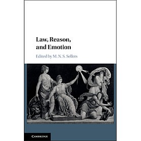 Law, Reason, and Emotion,M. N. S. Sellers,Cambridge University Press,9781108420761, Law, Reason, and Emotion,M. N. S. Sellers,Cambridge University Press,9781108420761,