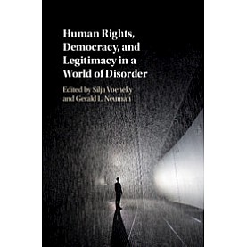 Human Rights, Democracy, and Legitimacy in a World of Disorder-Voeneky-Cambridge University Press-9781108420945