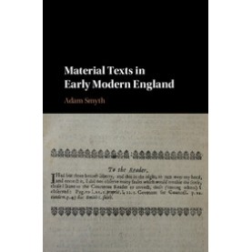Material Texts in Early Modern England,Adam Smyth,Cambridge University Press,9781108421324,