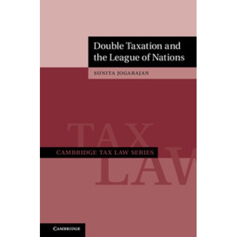 Double Taxation and the League of Nations,Jogarajan,Cambridge University Press,9781108421447, Double Taxation and the League of Nations,Jogarajan,Cambridge University Press,9781108421447,