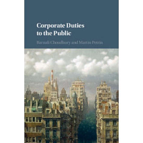 Corporate Duties to the Public,Barnali Choudhury,Cambridge University Press,9781108421461,