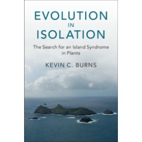 Evolution in Isolation,Kevin C. Burns,Cambridge University Press,9781108422017,