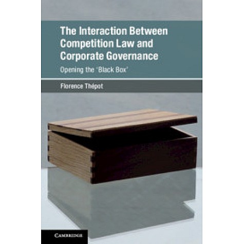 The Interaction Between Competition Law and Corporate Governance,Thépot,Cambridge University Press,9781108422499,