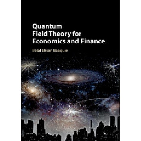 Quantum Field Theory for Economics and Finance,BAAQUIE,Cambridge University Press,9781108423151,