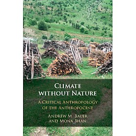 Climate without Nature,BAUER,Cambridge University Press,9781108423243,