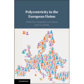 Polycentricity in the European Union,Edited by Josephine van Zeben , Ana Bobi?,Cambridge University Press,9781108423540,