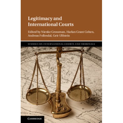 Legitimacy and International Courts,GROSSMAN,Cambridge University Press,9781108423854,