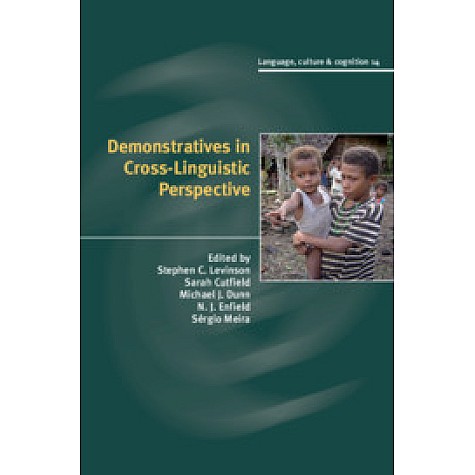 Demonstratives in Cross-Linguistic Perspective,Stephen C. Levinson,Cambridge University Press,9781108424288, Demonstratives in Cross-Linguistic Perspective,Stephen C. Levinson,Cambridge University Press,9781108424288,