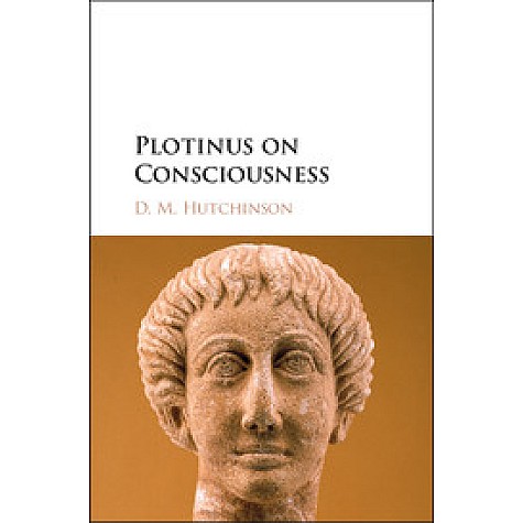 Plotinus on Consciousness,HUTCHINSON,Cambridge University Press,9781108424769,