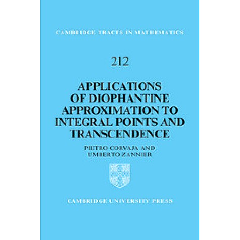 Applications of Diophantine Approximation to Integral Points and Transcendence,Corvaja,Cambridge University Press,9781108424943, Applications of Diophantine Approximation to Integral Points and Transcendence,Corvaja,Cambridge University Press,9781108424943,