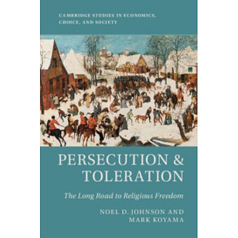 Persecution and Toleration,Noel D. Johnson , Mark Koyama,Cambridge University Press,9781108425025, Persecution and Toleration,Noel D. Johnson , Mark Koyama,Cambridge University Press,9781108425025,
