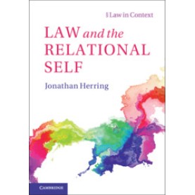 Law and the Relational Self,Jonathan Herring,Cambridge University Press,9781108425131,