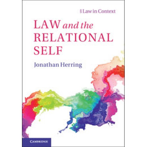 Law and the Relational Self,Jonathan Herring,Cambridge University Press,9781108425131, Law and the Relational Self,Jonathan Herring,Cambridge University Press,9781108425131,
