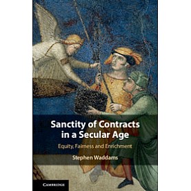 Sanctity of Contracts in a Secular Age,Stephen  Waddams,Cambridge University Press,9781108425674,