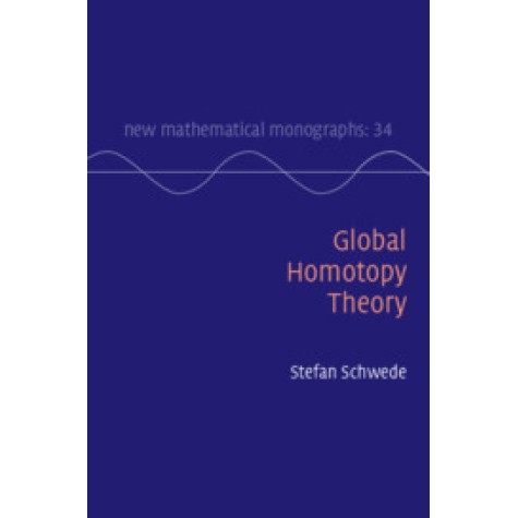 Global Homotopy Theory,Schwede,Cambridge University Press,9781108425810,