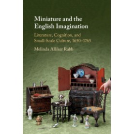 Miniature and the English Imagination,Rabb,Cambridge University Press,9781108425834,