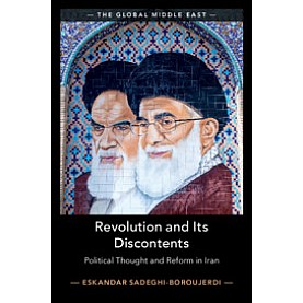 Revolution and Its Discontents,Eskandar Sadeghi-Boroujerdi,Cambridge University Press,9781108426343, Revolution and Its Discontents,Eskandar Sadeghi-Boroujerdi,Cambridge University Press,9781108426343,