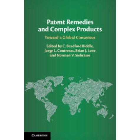 Patent Remedies and Complex Products,Edited by C. Bradford Biddle,Cambridge University Press,9781108426756,