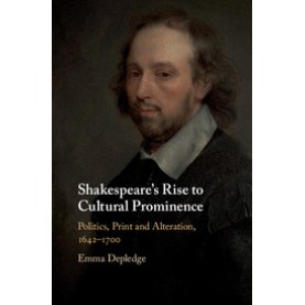 Shakespeare's Rise to Cultural Prominence,Emma Depledge,Cambridge University Press,9781108427104,