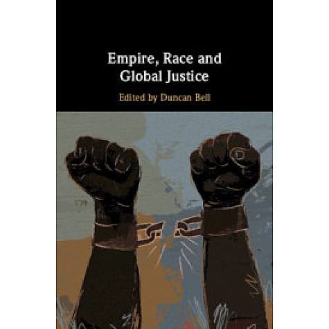 Empire, Race and Global Justice,Duncan Bell,Cambridge University Press,9781108427791, Empire, Race and Global Justice,Duncan Bell,Cambridge University Press,9781108427791,