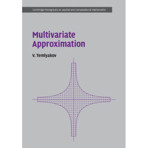 Multivariate Approximation,Temlyakov,Cambridge University Press,9781108428750,
