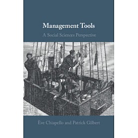Management Tools,Ève Chiapello , Patrick Gilbert,Cambridge University Press,9781108428958, Management Tools,Ève Chiapello , Patrick Gilbert,Cambridge University Press,9781108428958,