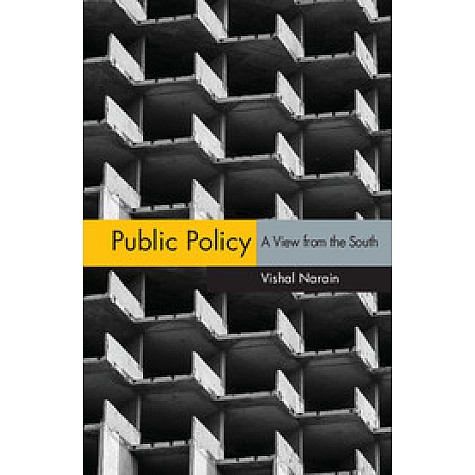 Public Policy - A View from the South (HB),Vishal Narain,Cambridge University Press India Pvt Ltd (CUPIPL),9781108429580, Public Policy - A View from the South (HB),Vishal Narain,Cambridge University Press India Pvt Ltd (CUPIPL),9781108429580,