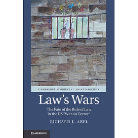 Law's Wars,Richard L. Abel,Cambridge University Press,9781108429818,