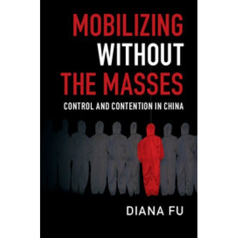 Mobilizing without the Masses,FU,Cambridge University Press,9781108420549, Mobilizing without the Masses,FU,Cambridge University Press,9781108420549,