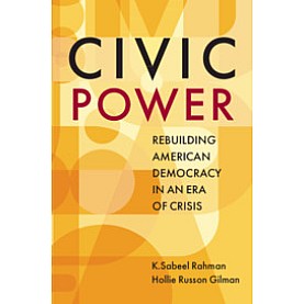 Civic Power,K.Sabeel Rahman , Hollie Russon Gilman,Cambridge University Press,9781108431842,