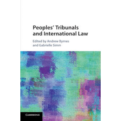 Peoples' Tribunals and International Law,BYRNES,Cambridge University Press,9781108421676,