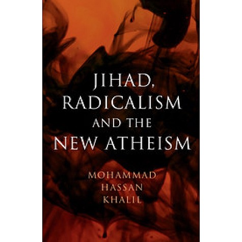 Jihad, Radicalism, and the New Atheism,Khalil,Cambridge University Press,9781108432757, Jihad, Radicalism, and the New Atheism,Khalil,Cambridge University Press,9781108432757,
