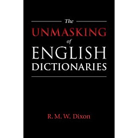 The Unmasking of English Dictionaries,DIXON,Cambridge University Press,9781108433341,
