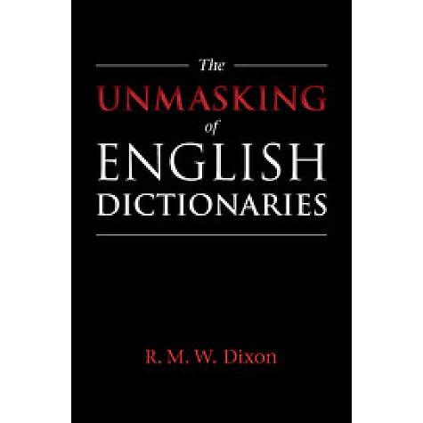 The Unmasking of English Dictionaries,DIXON,Cambridge University Press,9781108433341, The Unmasking of English Dictionaries,DIXON,Cambridge University Press,9781108433341,