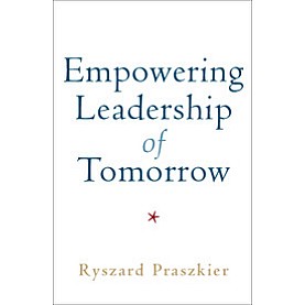 Empowering Leadership of Tomorrow,Praszkier,Cambridge University Press,9781108422147,