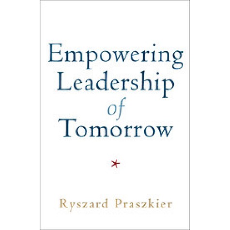 Empowering Leadership of Tomorrow,Praszkier,Cambridge University Press,9781108433808,
