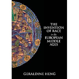 The Invention of Race in the European Middle Ages,Geraldine Heng,Cambridge University Press,9781108435093, The Invention of Race in the European Middle Ages,Geraldine Heng,Cambridge University Press,9781108435093,