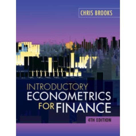 Introductory Econometrics for Finance 4th Edition,Chris Brooks,Cambridge University Press,9781108436823, Introductory Econometrics for Finance 4th Edition,Chris Brooks,Cambridge University Press,9781108436823,