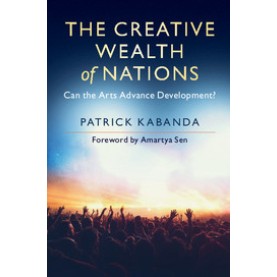 The Creative Wealth of Nations,Kabanda,Cambridge University Press,9781108437684, The Creative Wealth of Nations,Kabanda,Cambridge University Press,9781108437684,