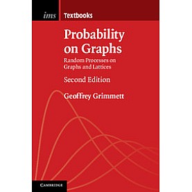 Probability on Graphs,Grimmett,Cambridge University Press,9781108438179,